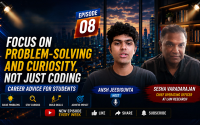 ANSH ASKS – Episode 8 | Focus on problem-solving and curiosity, not just coding | Sesha Varadarajan